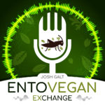 Entovegan Exchange Podcast Josh Galt