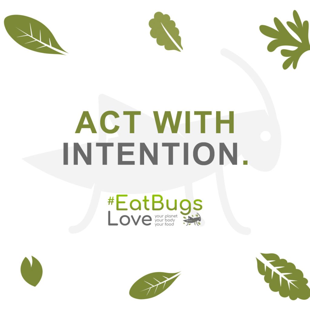 act with intention - entovegan